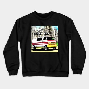 A big juicy van Crewneck Sweatshirt